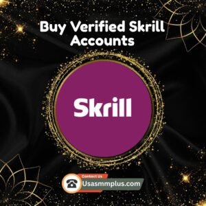 Buy Verified Skrill Accounts